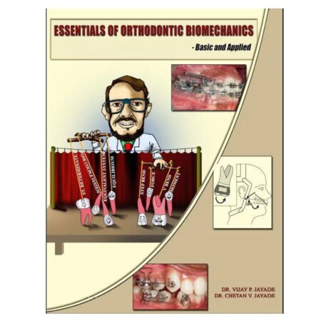 Divine Medicare Essentials of Orthodontic Biomechanics Book by Dr. V. P. Jayade